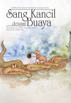 Sang Kancil dan Buaya :  Cuentos Malayos Ancestrales que Revelan la Sabiduría Popular !